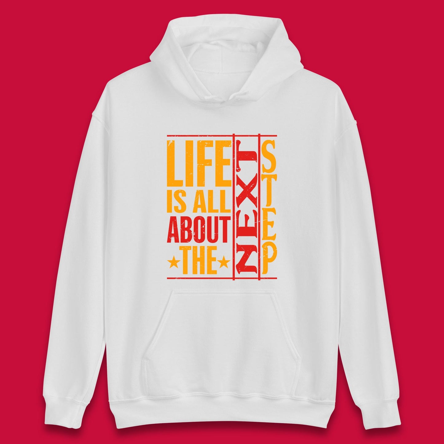 Life Is All About The Next Step Motivational Quote Gift Unisex Hoodie