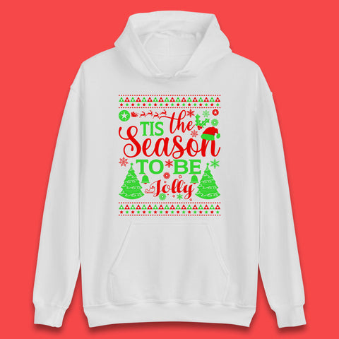 Tis The Season To Be Jolly Christmas Tree Xmas Holiday Festive Celebration Gift Unisex Hoodie