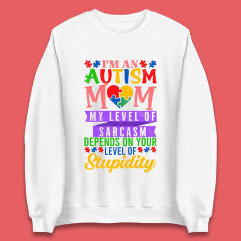 Autism Mom Humor Unisex Sweatshirt