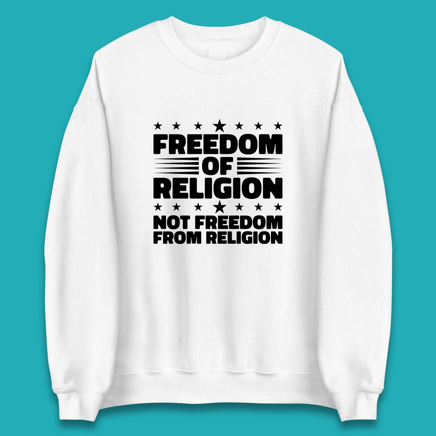 Freedom Of Religion Not Freedom From Religion Separation Of Church Of State Anti-Fascist Unisex Sweatshirt