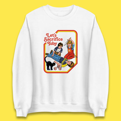 Let's Sacrifice Toby Creepy Incantation Halloween Funny Meme Dark Humor Unisex Sweatshirt