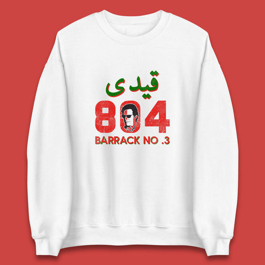 Qaidi No 804 Barrack No 3 Release Imran Khan Stand With Imran Khan Pakistan Behind You Skipper Unisex Sweatshirt