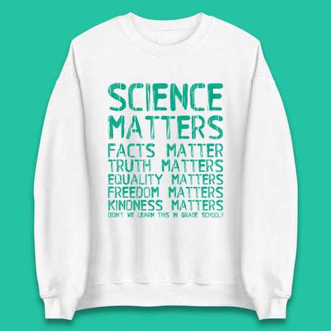 Science Matters Unisex Sweatshirt