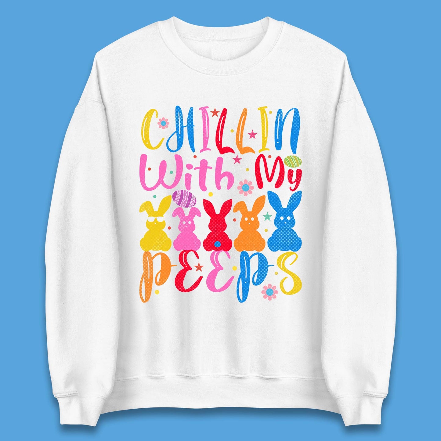 Chillin With My Peeps Unisex Sweatshirt
