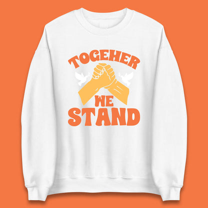 Together We Stand Handshake All Lives Matter Equality Social Justice Unisex Sweatshirt