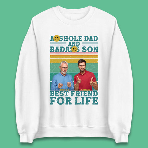 Personalised Asshole Dad And Badass Son Unisex Sweatshirt