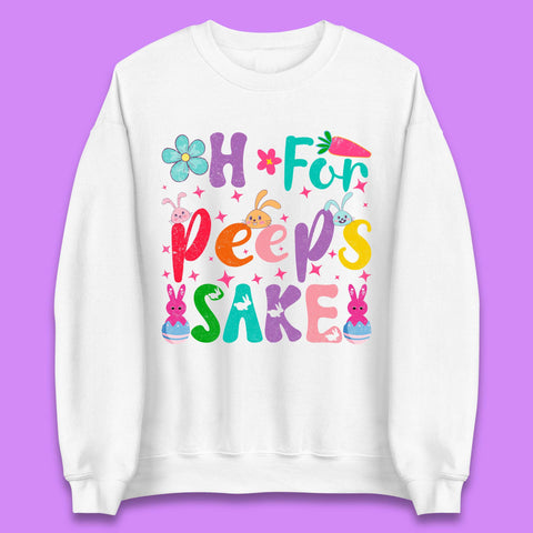 For Peeps Sake Unisex Sweatshirt