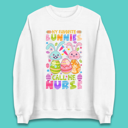 My Favorite Bunnies Call Me Nurse Unisex Sweatshirt
