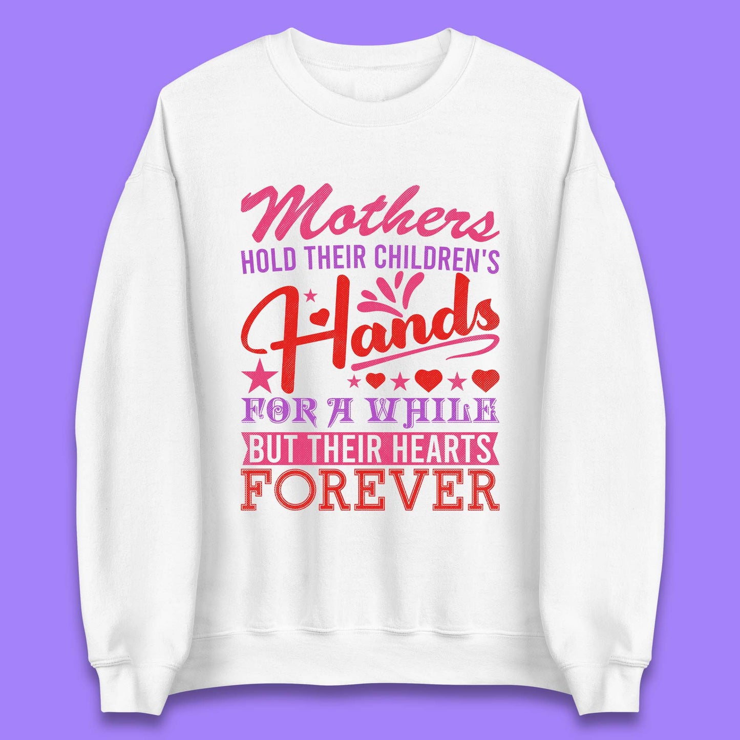 Mother's Hold Their Children's Hands Unisex Sweatshirt