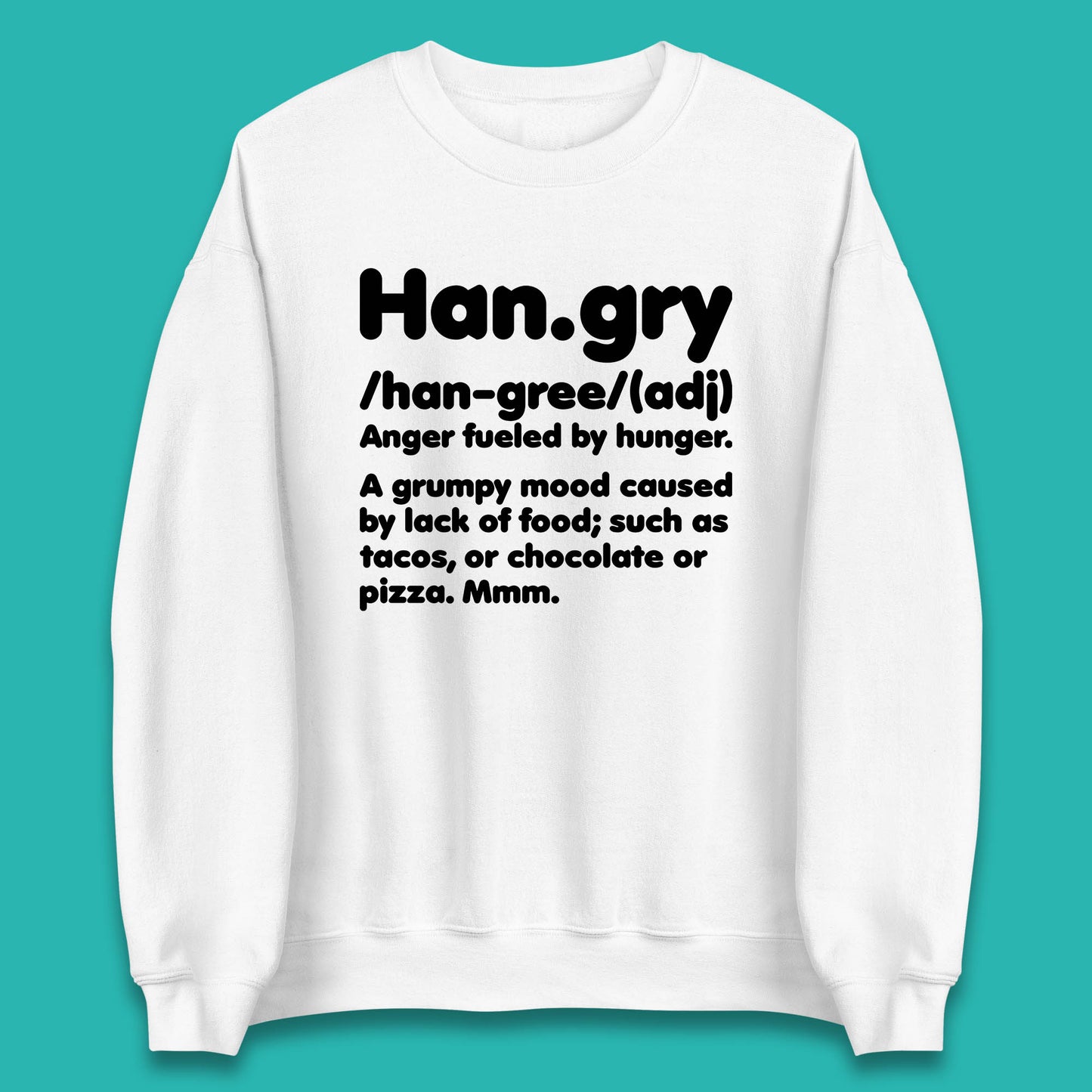 Hangry Definition Anger Fuled By Hunger Funny Kitchen Quote Unisex Sweatshirt