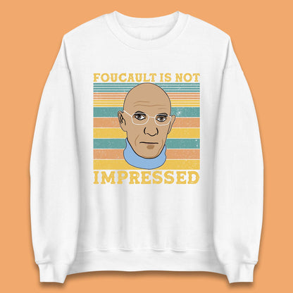 Foucault Is Not Impressed Unisex Sweatshirt