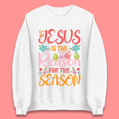Jesus Is The Reason For The Season Unisex Sweatshirt