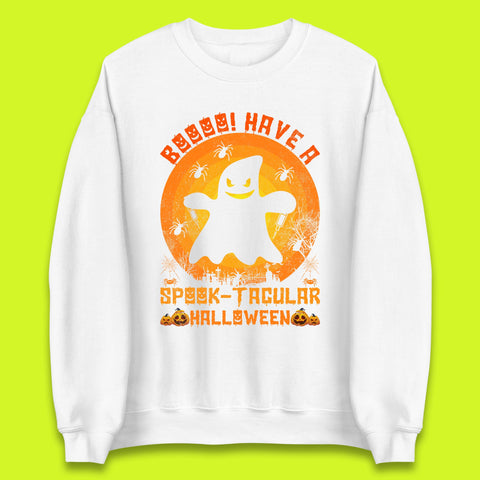 Boo Have A Spook Tacular Halloween Boo Ghost Horror Scary Spooky Season Unisex Sweatshirt