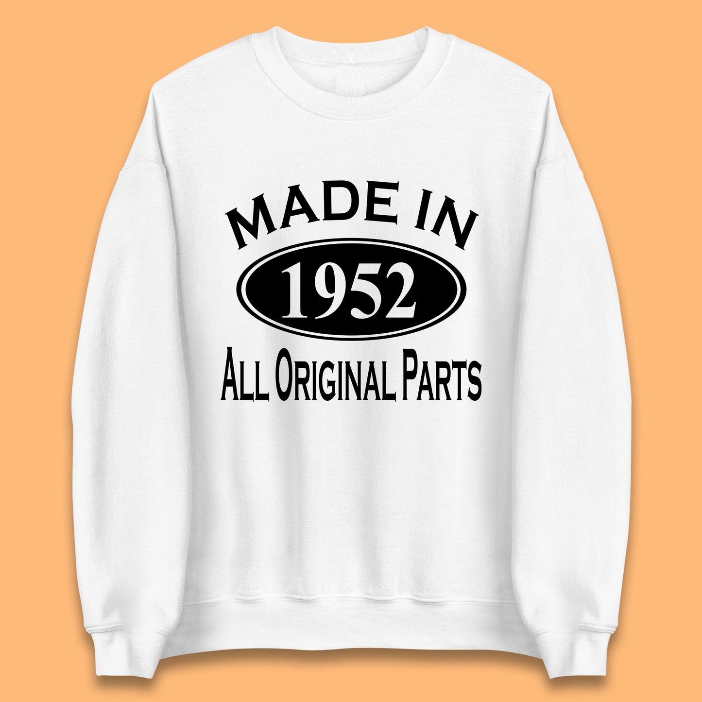 Made In 1952 All Original Parts Vintage Retro 71st Birthday Funny 71 Years Old Birthday Gift Unisex Sweatshirt