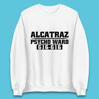 Alcatraz Psycho Ward 616-616 Prison Halloween Costume Prisoner Psych Ward Unisex Sweatshirt