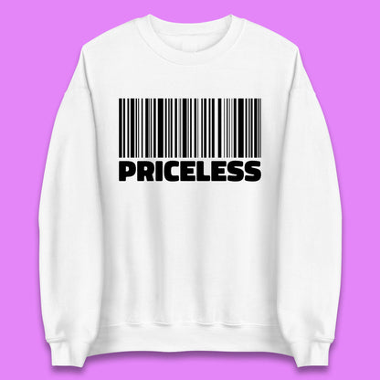 Scan For Priceless Barcode Funny Label Inspirational Empowerment Unisex Sweatshirt