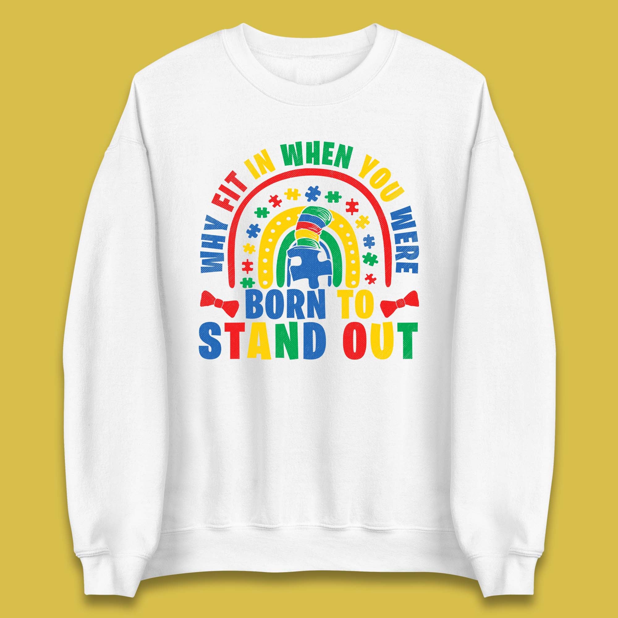 You Were Born To Stand Out Unisex Sweatshirt