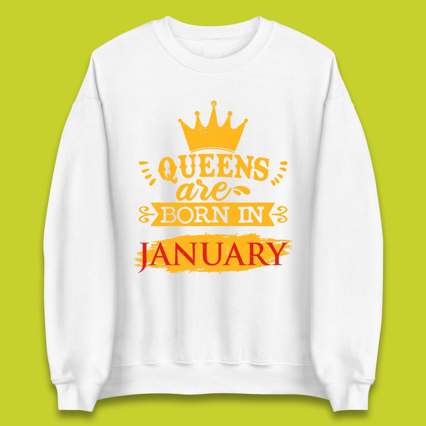 Queens Are Born In January Unisex Sweatshirt