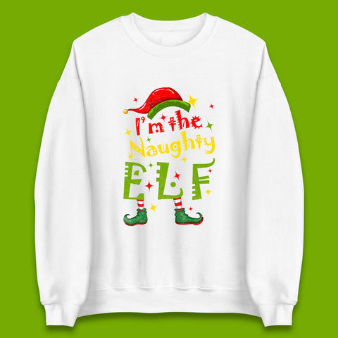 I'm The Naughty Elf Christmas Family Elf Costume Xmas Elves Unisex Sweatshirt