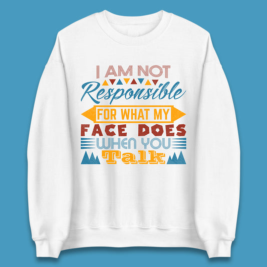 Funny Sarcastic Hilarious Quotes Unisex Sweatshirt
