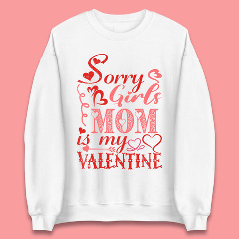 Mom Is My Valentine Unisex Sweatshirt