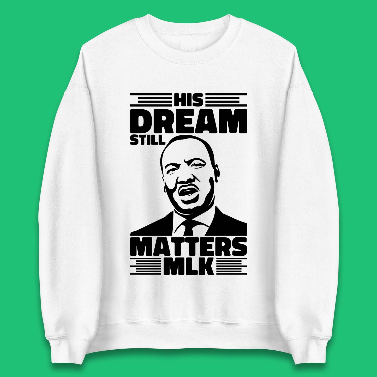 Martin Luther King Unisex Sweatshirt
