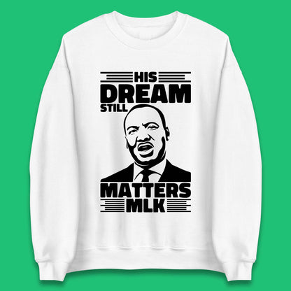 Martin Luther King Unisex Sweatshirt