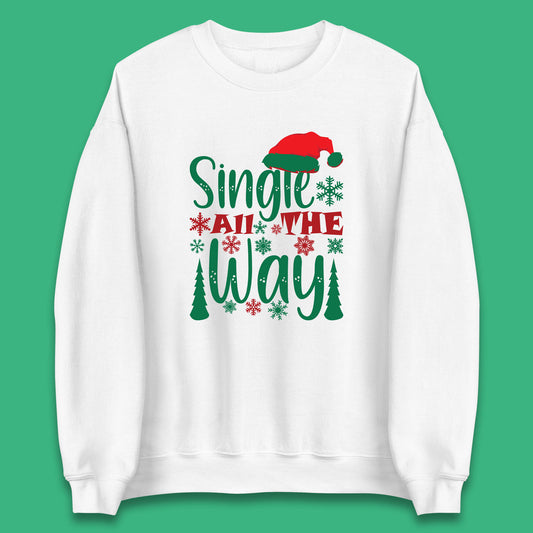single all the way christmas sweatshirt