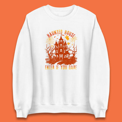 Haunted House Enter If You Dare Scary Halloween Nightmare House Spooky Season Halloween Party Unisex Sweatshirt