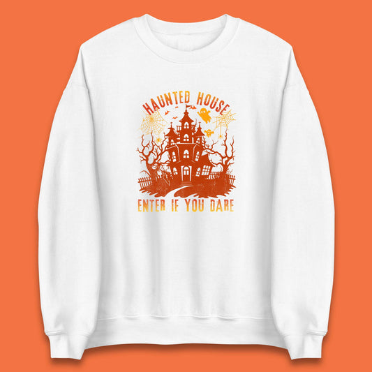 Haunted House Enter If You Dare Scary Halloween Nightmare House Spooky Season Halloween Party Unisex Sweatshirt