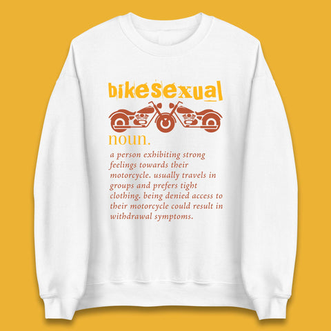 Bikesexual Definition Unisex Sweatshirt