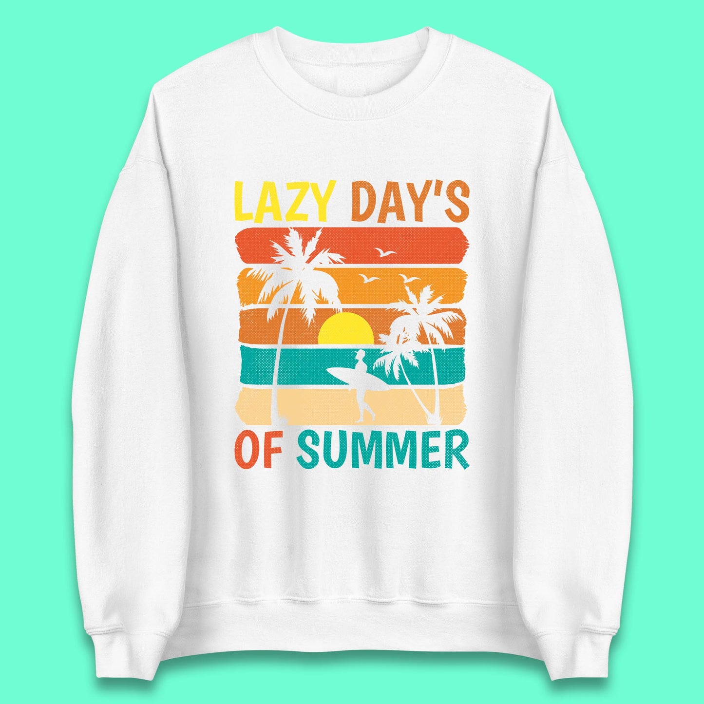 Lazy Days Of Summer Vintage Retro Sunset Surfer Beach Palm Trees Unisex Sweatshirt