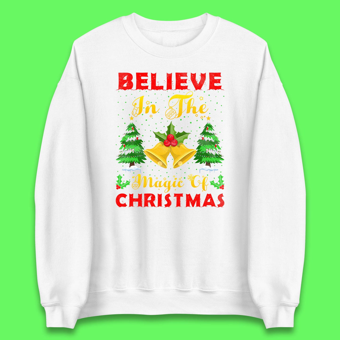 believe in the magic of christmas sweatshirt
