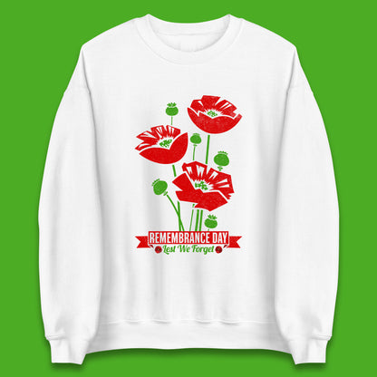 Remembrance Day Lest We Forget British Armed Forces Poppy Flower Unisex Sweatshirt