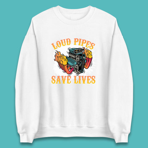 Loud Pipes Save Lives Hot Rod Motor Vehicle Flaming Engine Unisex Sweatshirt