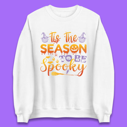 Tis The Season To Be Spooky Halloween Creepy Season Unisex Sweatshirt