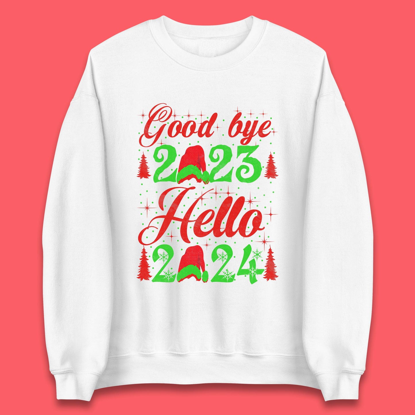 Good Bye 2023 Hello 2024 Merry Christmas Happy New Year Xmas Festive Celebration Unisex Sweatshirt