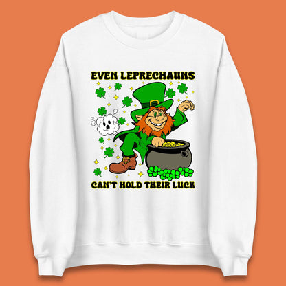 Leprechauns Can't Hold Their Luck Unisex Sweatshirt