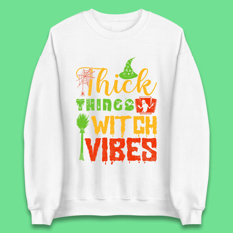 Thick Things Witch Vibes Halloween Magic Spooky Witches Witchcraft Unisex Sweatshirt