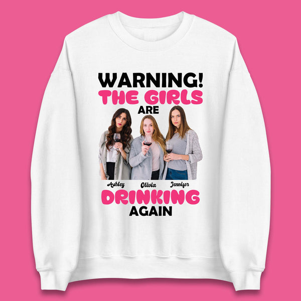Personalised Girls Drinking Again Unisex Sweatshirt