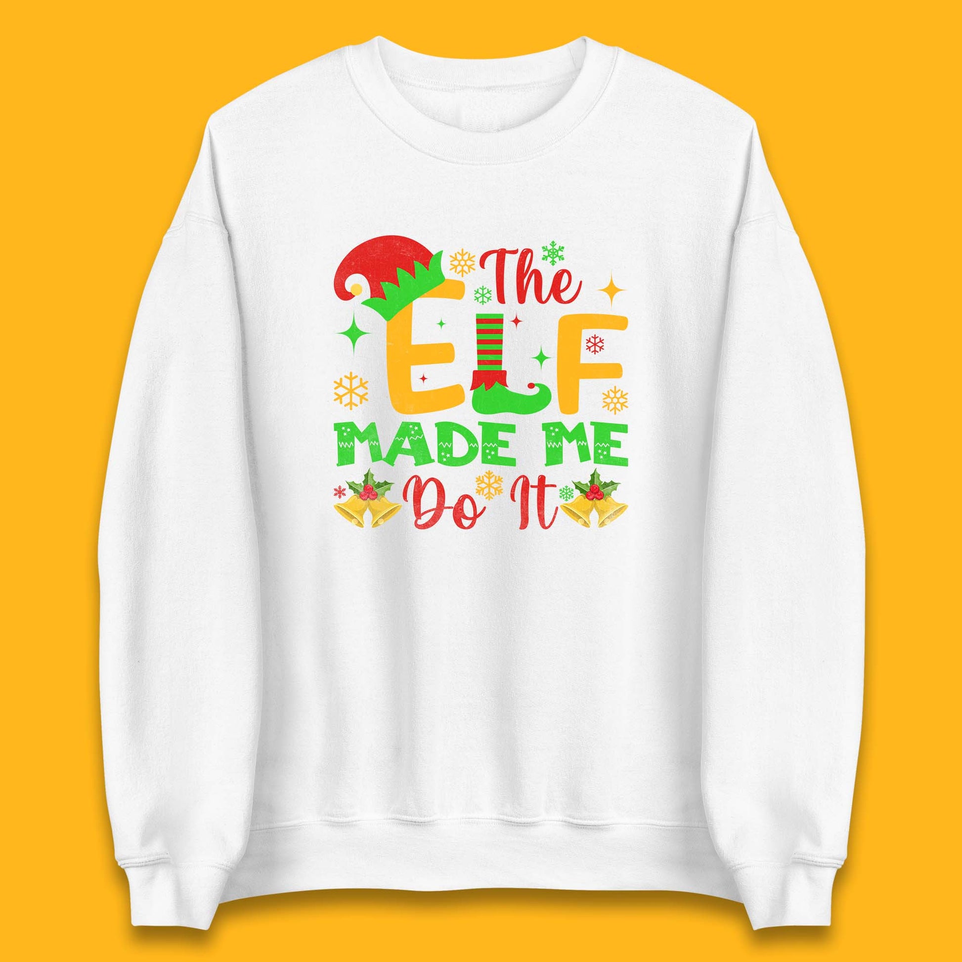 the elf made me do it christmas sweatshirt