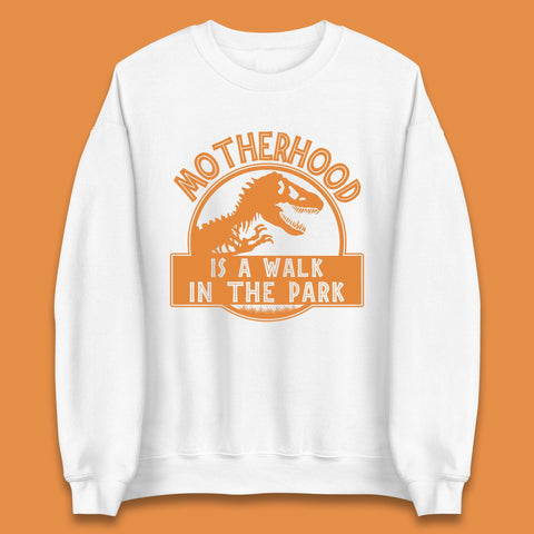 Motherhood is the Walk in the Park Unisex Sweatshirt