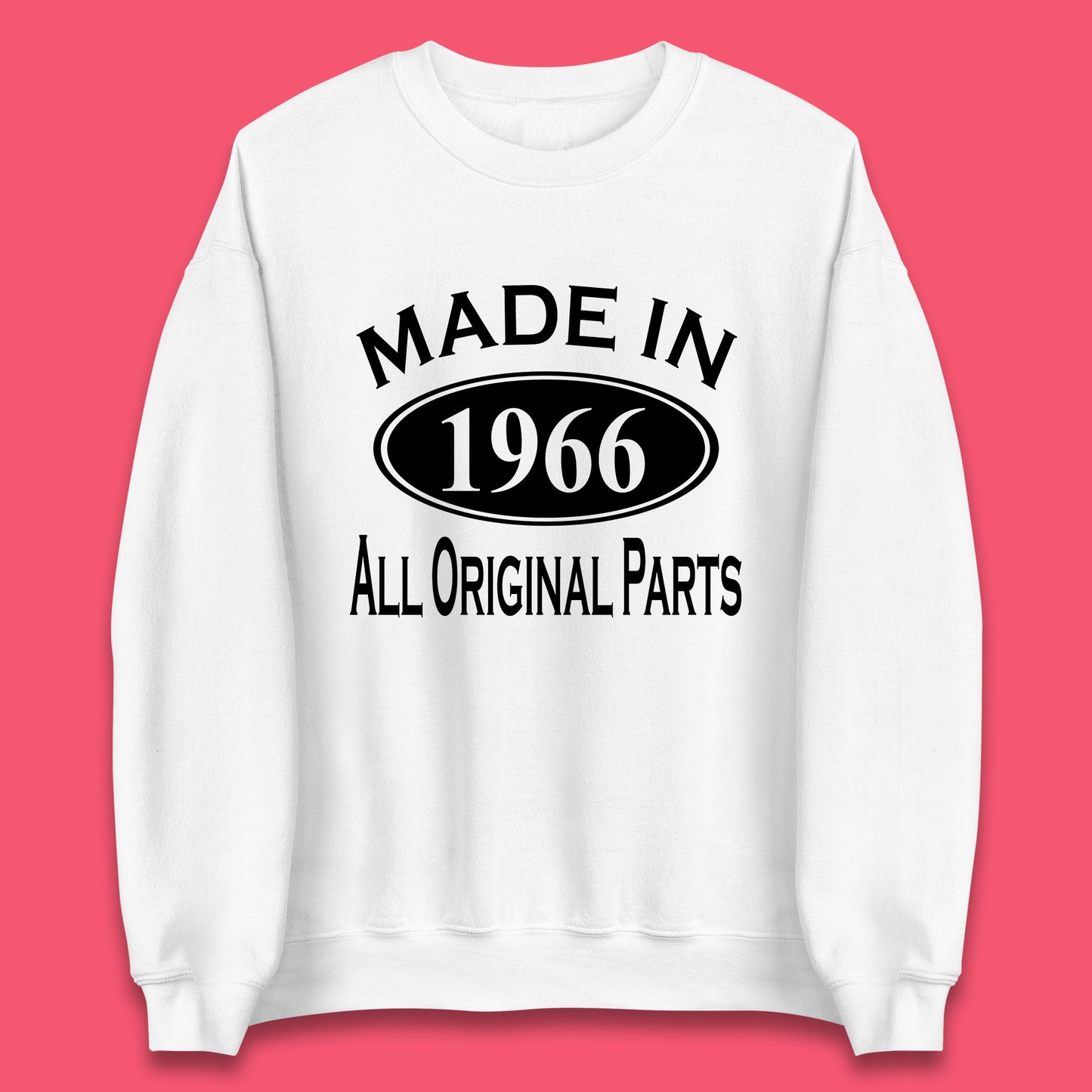 Made In 1966 All Original Parts Vintage Retro 57th Birthday Funny 57 Years Old Birthday Gift Unisex Sweatshirt