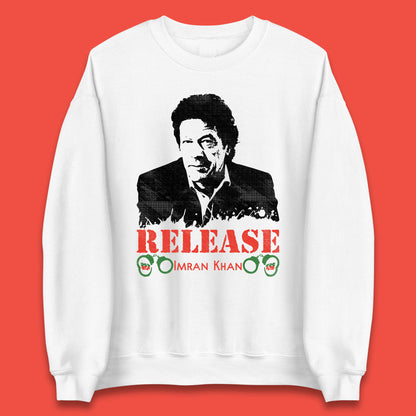 Release Imran Khan Prisoner No 804 Behind You Skipper Stand With Imran Khan Pakistan Pride Of Nation Unisex Sweatshirt