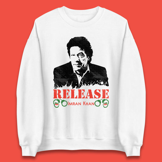 Release Imran Khan Prisoner No 804 Behind You Skipper Stand With Imran Khan Pakistan Pride Of Nation Unisex Sweatshirt