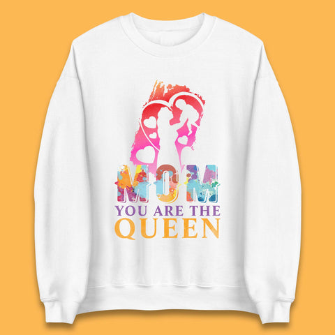 Mom You Are The Queen Unisex Sweatshirt