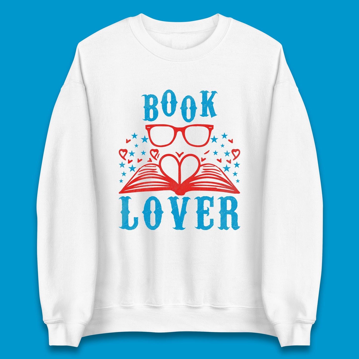 Book Lover Reading Lover Bookish Bookworm Booktroverts Unisex Sweatshirt