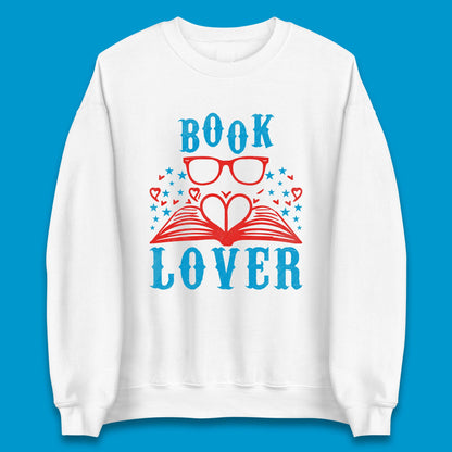 Book Lover Reading Lover Bookish Bookworm Booktroverts Unisex Sweatshirt