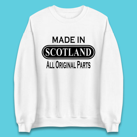 Made In Scotland All Original Parts Vintage Retro Birthday Country In United Kingdom UK Constituent Country Gift Unisex Sweatshirt