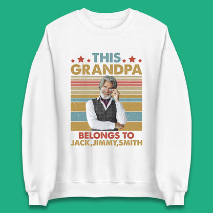 Personalised This Grandpa Belongs To Unisex Sweatshirt